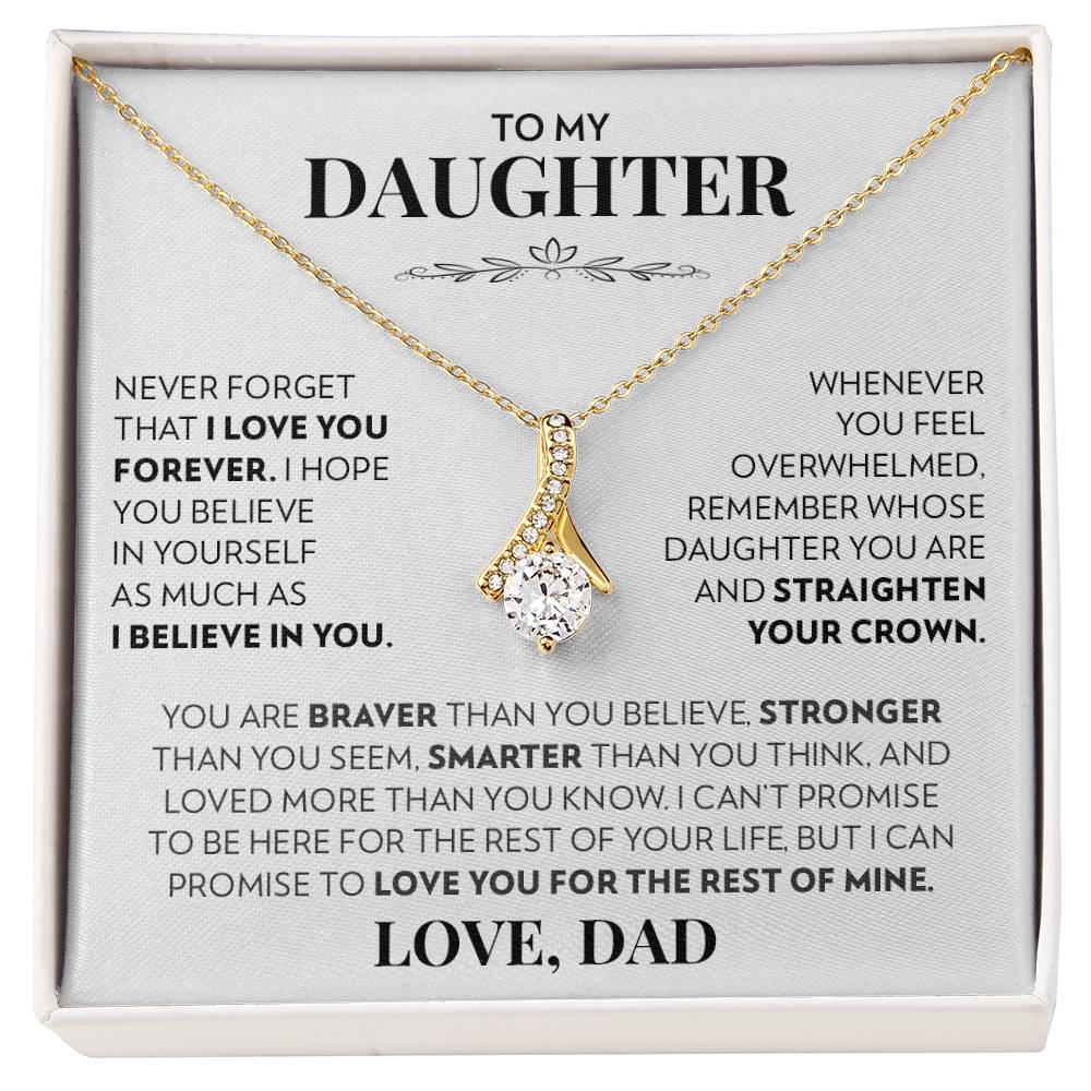To My Daughter (From Dad) - Never Forget That I Love You - Alluring Beauty Necklace