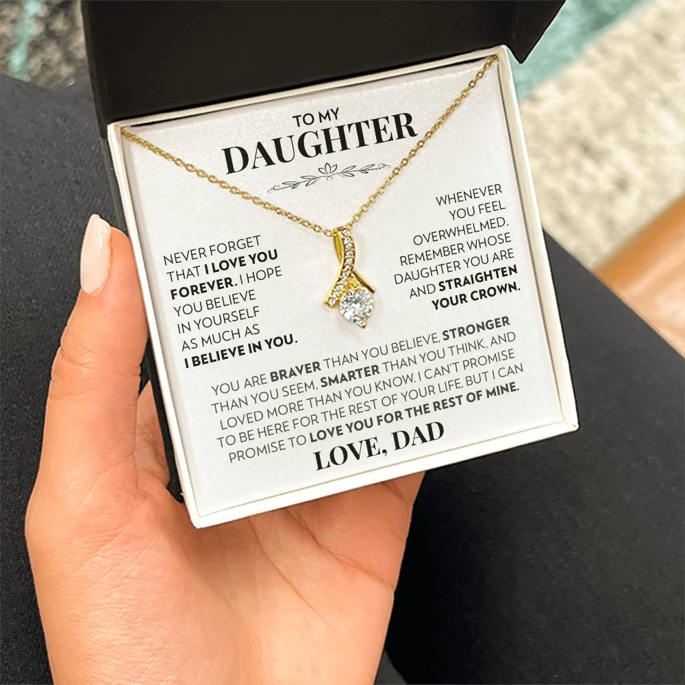 To My Daughter (From Dad) - Never Forget That I Love You - Alluring Beauty Necklace