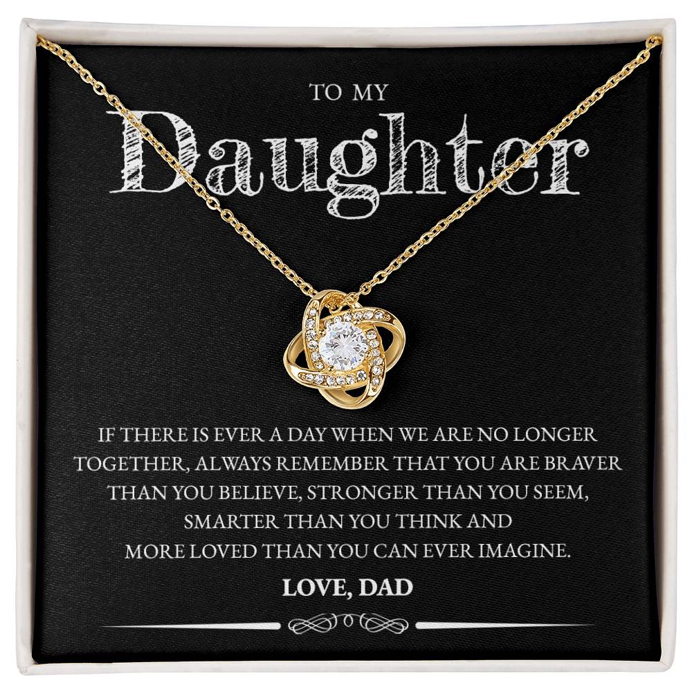 To My Daughter (From Dad) - If There Is Ever A Day - Love Knot