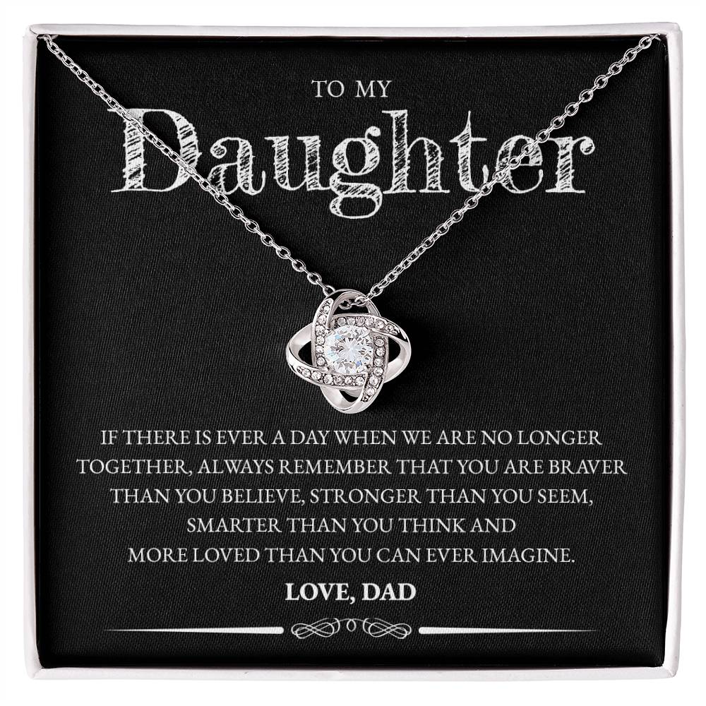 To My Daughter (From Dad) - If There Is Ever A Day - Love Knot