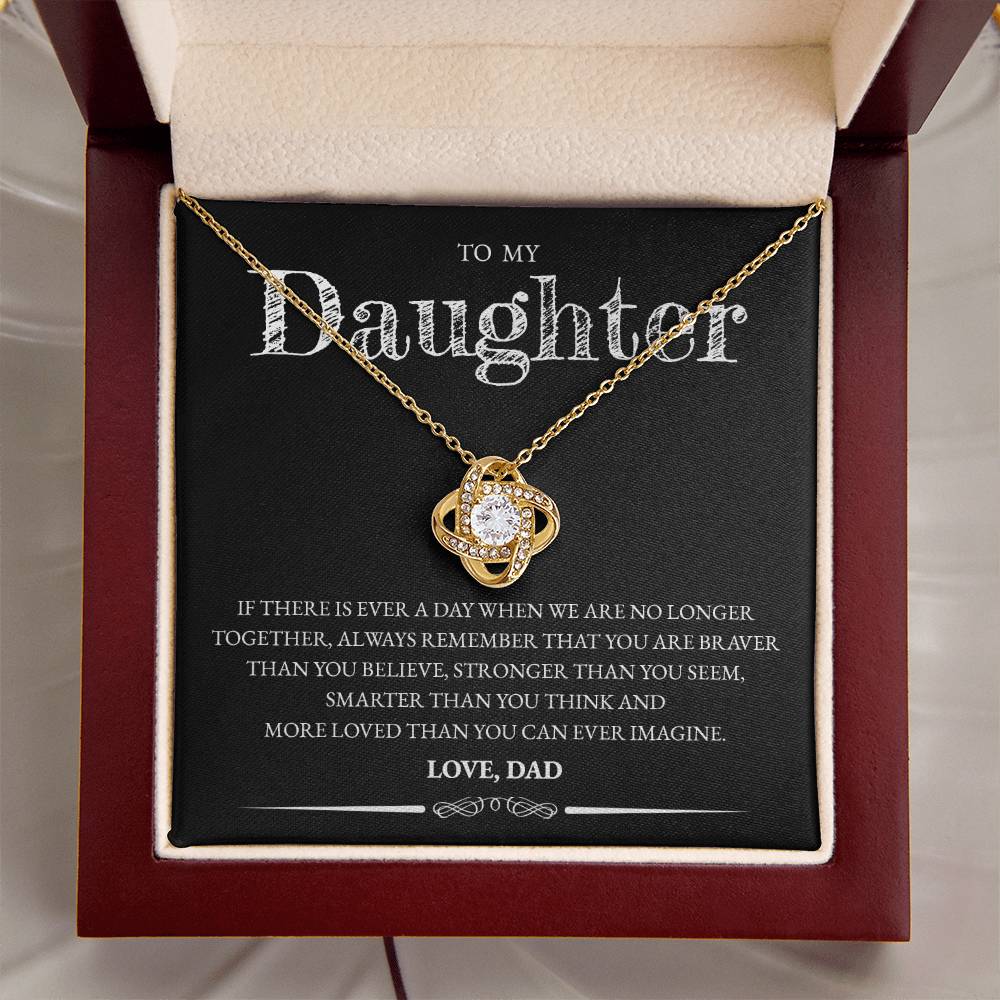 To My Daughter (From Dad) - If There Is Ever A Day - Love Knot