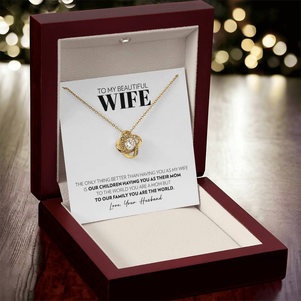 To My Wife - Only Thing Better - Love Knot