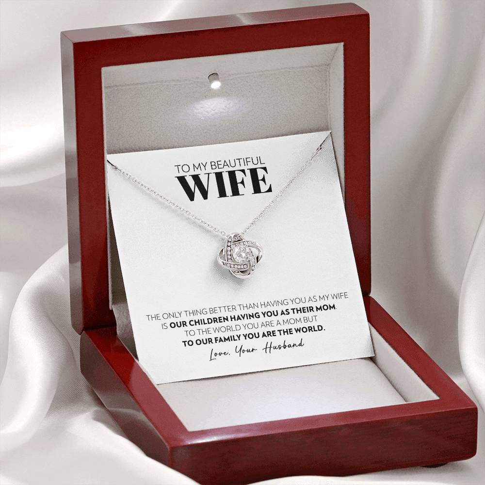 To My Wife - Only Thing Better - Love Knot